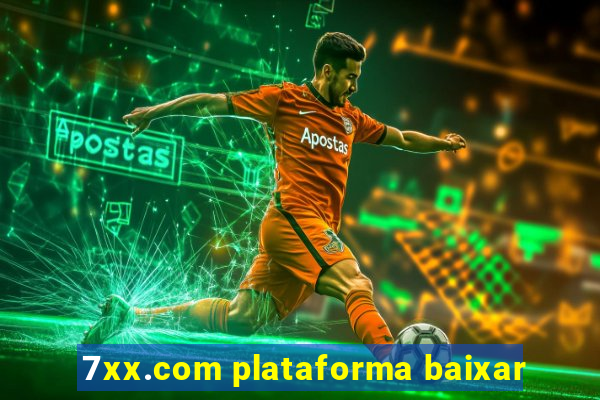 7xx.com plataforma baixar